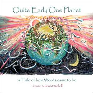 Quite Early One Planet de Austin McNichol Jerome Austin McNicholl