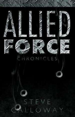 Allied Force de Steve Calloway