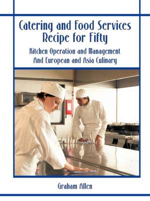 Catering and Food Services Recipe for Fifty de Graham Allen