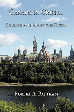 Canada in Crisis... de A. Battram Robert a. Battram