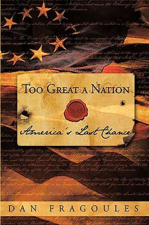 Too Great a Nation de Fragoules Dan Fragoules