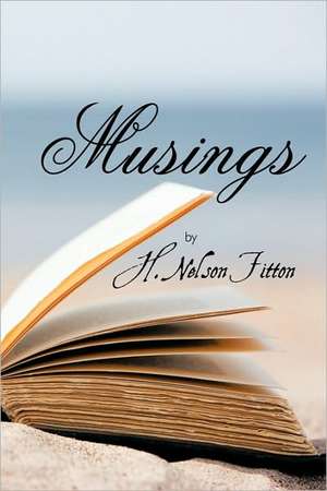 Musings de Nelson Fitton H. Nelson Fitton