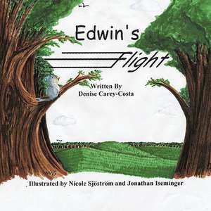 Edwin's Flight de Denise Carey-Costa