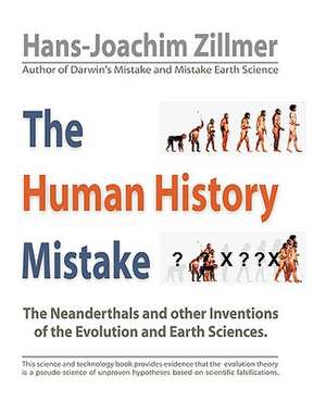 The Human History Mistake de Zillmer Hans-Joachim Zillmer