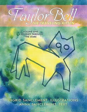 Taylor Bell, the Traveling Kitten de Anna Sanclement Ingrid Sanclement