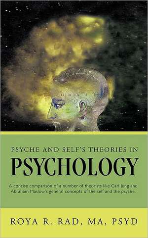 Psyche and Self's Theories in Psychology de R. Rad Roya R. Rad