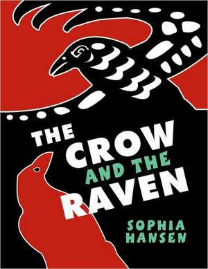 The Crow and the Raven de Hansen Sophia Hansen