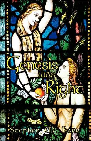 Genesis Was Right de Stephen M. Barr