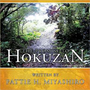 The Promise to Hokuzan de H. Miyashiro Pattie H. Miyashiro