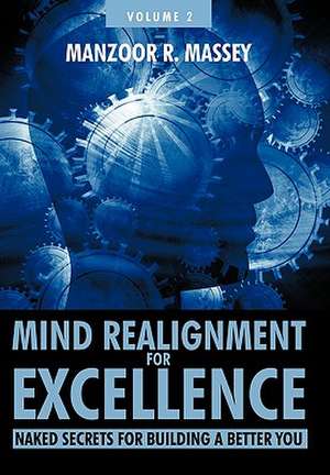 Mind Realignment for Excellence Vol. 2 de Manzoor R. Massey