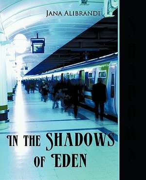 In the Shadows of Eden de Jana Alibrandi