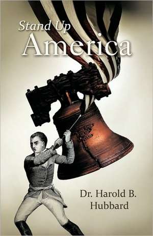 Stand Up America de Harold B. Hubbard