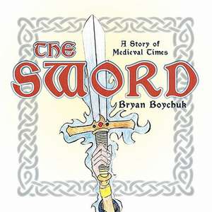 The Sword de Bryan Boychuk