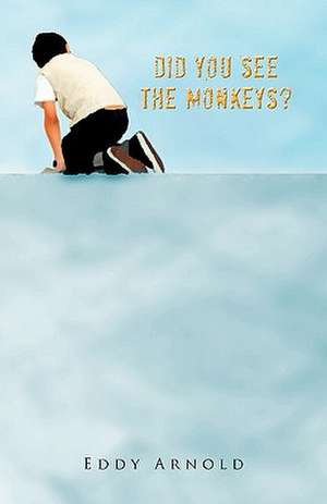 Did You See the Monkeys? de Eddy Arnold