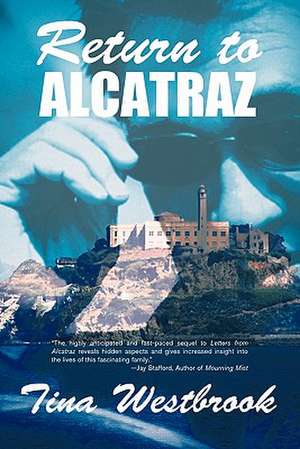 Return to Alcatraz de Tina Westbrook