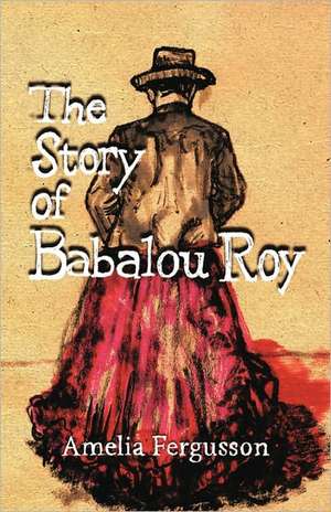 The Story of Babalou Roy de Amelia Fergusson