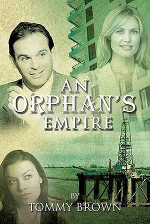 An Orphan's Empire de Tommy Brown