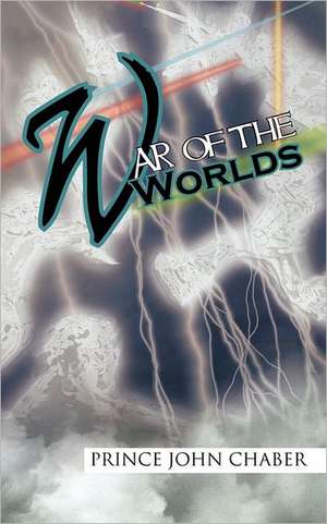 War of the Worlds de Prince John Chaber