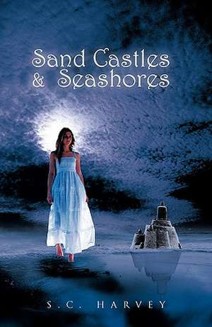 Sand Castles & Seashores de S. C. Harvey