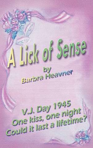 A Lick of Sense de Barbra Heavner