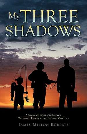 My Three Shadows de James Milton Roberts