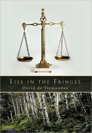 Life in the Fringes de David De Tremaudan