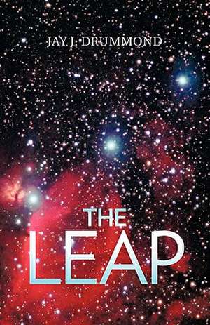 The Leap de Jay J. Drummond