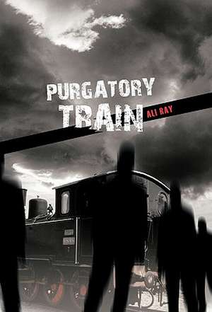 Purgatory Train de Ali Ray