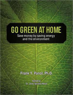 Go Green at Home de Frank Y. Panol Ph. D.