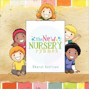 The New Nursery Rhymes de Cheryl Sullivan