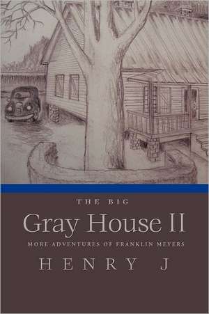 The Big Gray House II de Henry J.