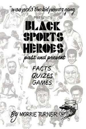 Black Sports Heroes de Morrie Turner