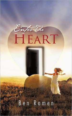 Enter the Heart de Ben Romen