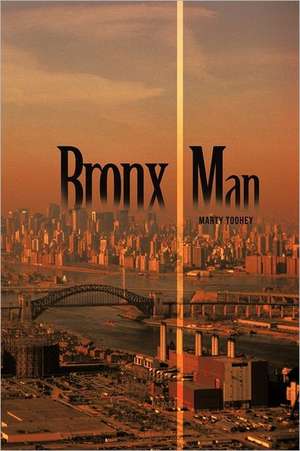 Bronx Man de Marty Toohey