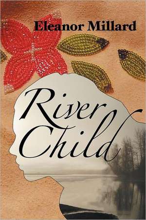 River Child de Eleanor Millard