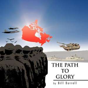 The Path to Glory de Bill Burrell