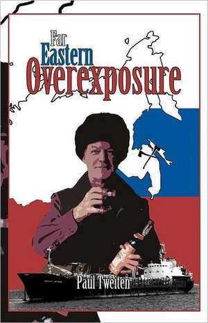 Far Eastern Overexposure de Paul Tweiten