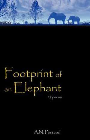 Footprint of an Elephant de A. N. Persaud