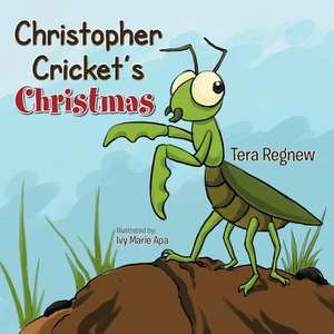 Christopher Cricket's Christmas de Tera Regnew