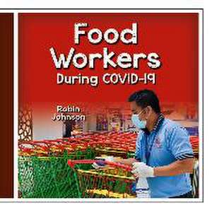 Food Workers During Covid-19 de Robin Johnson