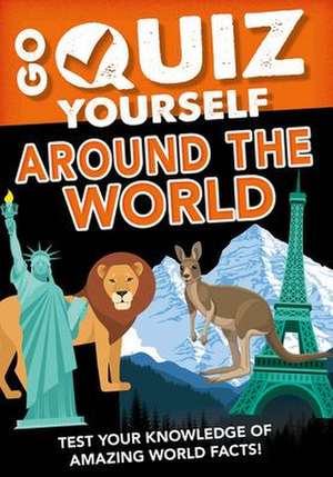 Go Quiz Yourself Around the World de Izzi Howell