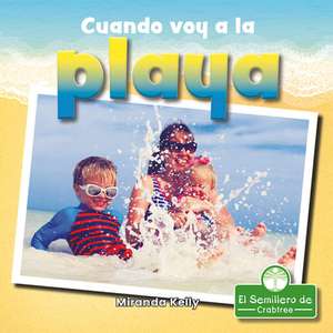 Cuando Voy a la Playa (When I Go to the Beach) de Miranda Kelly