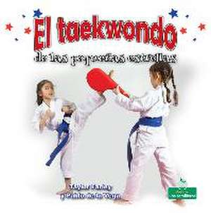 El Taekwondo de Las Pequeñas Estrellas (Little Stars Taekwondo) de Taylor Farley