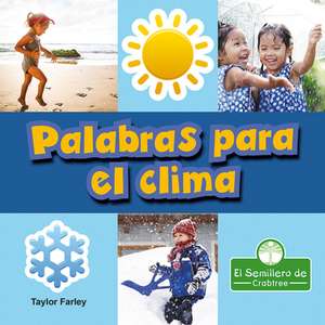 Palabras Para El Clima (Weather Words) de Taylor Farley