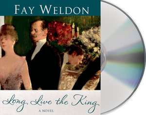 Long Live the King de Fay Weldon