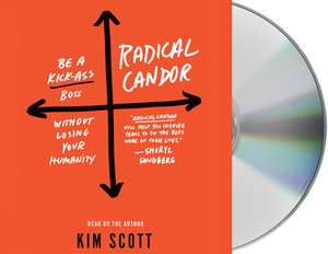 SCOTT, K: RADICAL CANDOR de Kim Scott