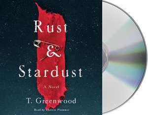 Rust & Stardust de T. Greenwood