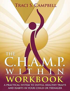 The C.H.A.M.P Within - Workbook de Traci S. Campbell