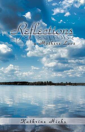 Reflections de Kathrine Hicks