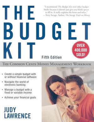 The Budget Kit: The Common Cents Money Management Workbook de Judy Lawrence